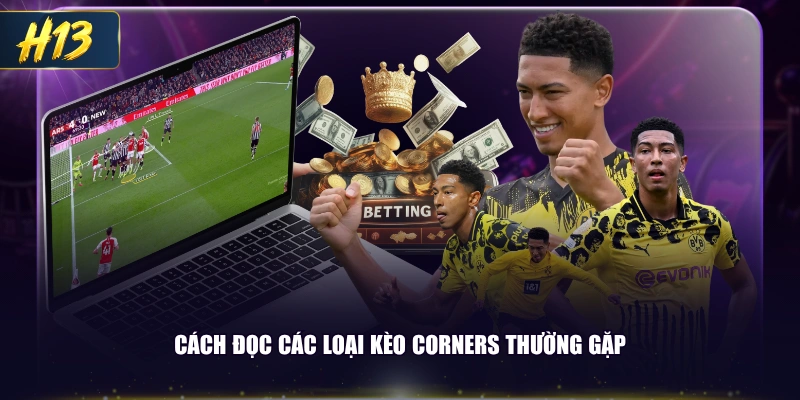 Cách đọc các loại kèo Corners thường gặp
