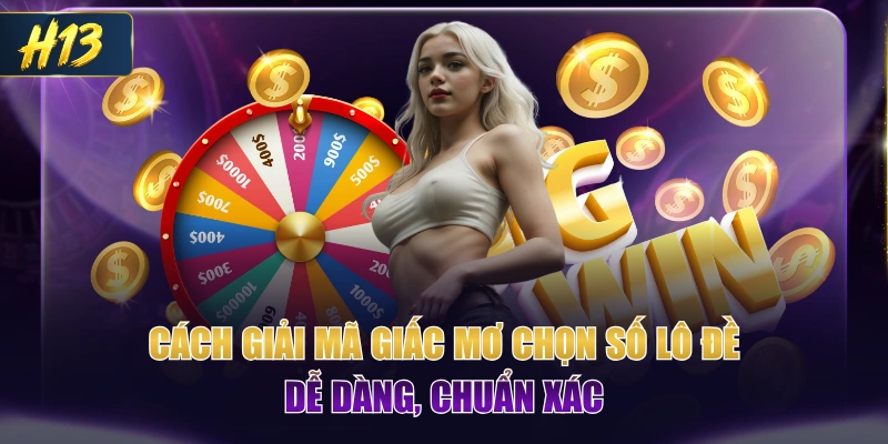 Cách Giải Mã Giấc Mơ Chọn Số Lô Đề Dễ Dàng, Chuẩn Xác