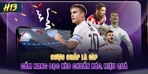 Cược Chấp Là Gì? Cẩm Nang Đọc Kèo Chuẩn Xác, Hiệu Quả