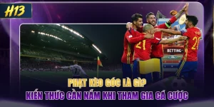 Phạt Kèo Góc Là Gì? Kiến Thức Cần Nắm Khi Tham Gia Cá Cược