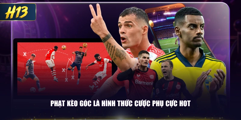 Phạt kèo góc là hình thức cược phụ cực hot