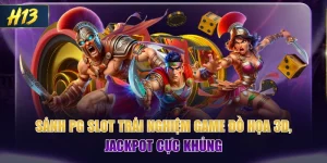 Sảnh PG Slot Trải Nghiệm Game Đồ Họa 3D, Jackpot Cực Khủng