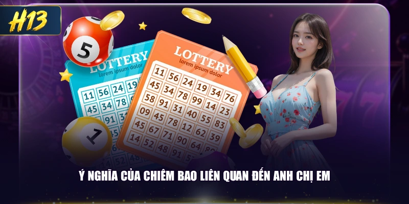 Ý nghĩa của chiêm bao liên quan đến anh chị em
